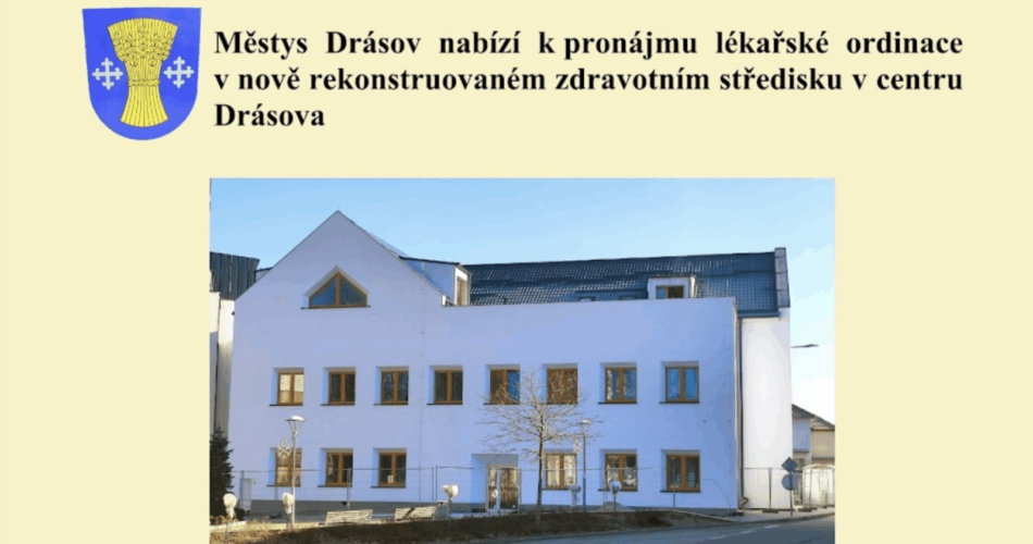 Městys Drásov hledá lékaře / lékařku na pozici pediatra a&nbsp;nabízí k&nbsp;pronájmu lékařské ordinace v&nbsp;nově zrekonstruovaném zdravotním středisku