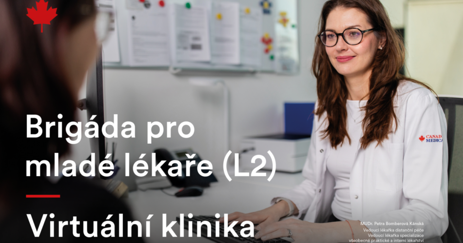 Brigáda pro mladé lékaře (L2) – Virtuální klinika prémiové péče Canadian Medical hledá posilu!