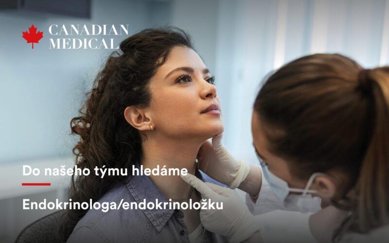 Do týmu prémiové péče Canadian Medical hledáme ENDOKRINOLOGA/ENDOKRINOLOŽKU – Praha!