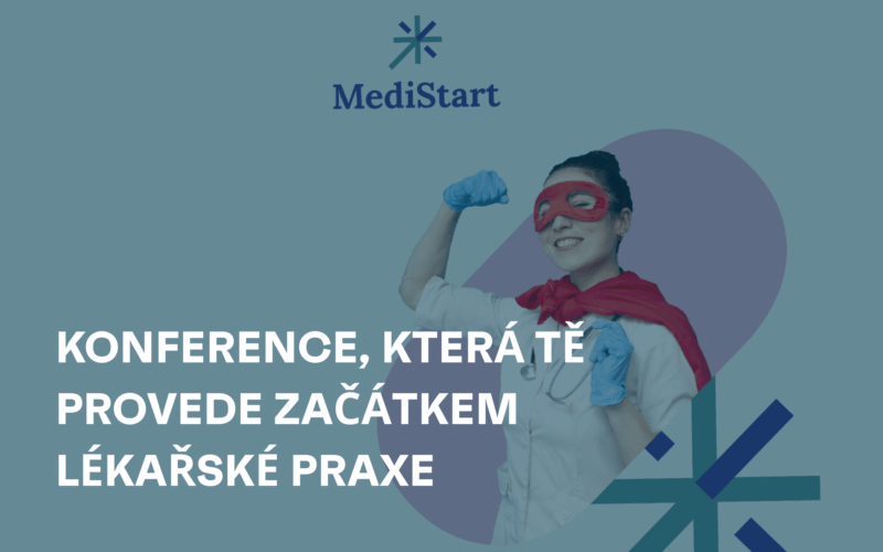 MediStart – konference, která tě provede začátkem lékařské praxe
