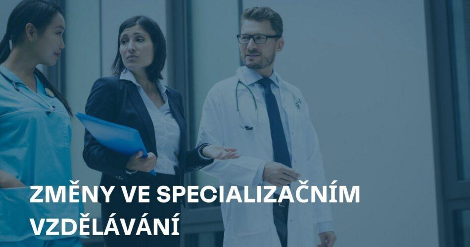 Změny ve specializačním vzdělávání od roku 2026: definují se pravidla pro školitele, jejich role se posiluje