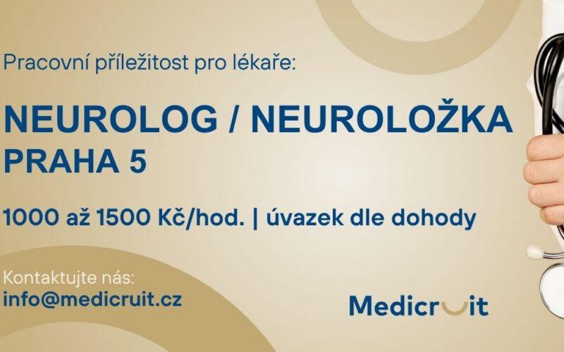 Neurolog / neuroložka pro dospělé do soukromé ambulance v&nbsp;Praze 5 (1000-1500 Kč/hod.)