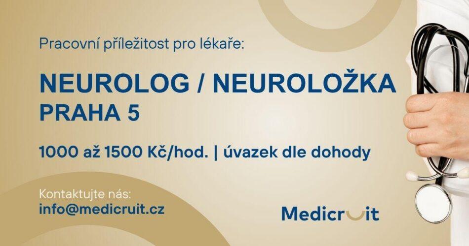 Neurolog / neuroložka pro dospělé do soukromé ambulance v&nbsp;Praze 5 (1000-1500 Kč/hod.)